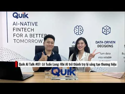 Quik AI Talk #07: Lê Tuấn Long: Khi AI trở thành trợ lý sáng tạo thương hiệu