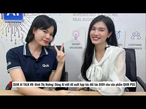 Quik AI Talk #08 | Đinh Thị Hường: Dùng AI viết đề xuất hợp tác BIDV cho Quik POS